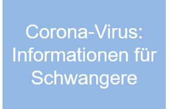 Corona-Virus: Informationen für Schwangere